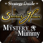 Sherlock Holmes: The Mystery of the Mummy Strategy Guide spēle