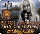 Spirit Seasons: Little Ghost Story Strategy Guide spēle