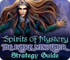 Spirits of Mystery: The Dark Minotaur Strategy Guide spēle