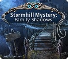 Stormhill Mystery: Family Shadows spēle