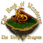 The Book of Wanderer: The Story of Dragons spēle The Book of Wanderer: The Story of Dragons spēle