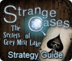 Strange Cases: The Secrets of Grey Mist Lake Strategy Guide spēle