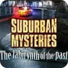 Suburban Mysteries: The Labyrinth of The Past spēle