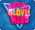 Super Gloves Hero spēle