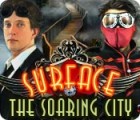 Surface: The Soaring City spēle