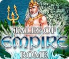 Tales of Empire: Rome spēle