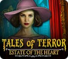 Tales of Terror: Estate of the Heart spēle