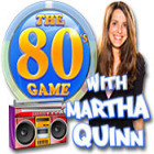The 80's Game With Martha Quinn spēle
