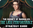 The Agency of Anomalies: The Last Performance Strategy Guide spēle