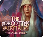The Forgotten Fairytales: The Spectra World spēle