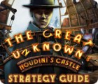 The Great Unknown: Houdini's Castle Strategy Guide spēle