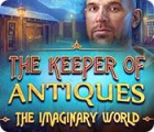 The Keeper of Antiques: The Imaginary World spēle