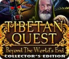 Tibetan Quest: Beyond the World's End Collector's Edition spēle