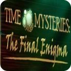 Time Mysteries: The Final Enigma Collector's Edition spēle