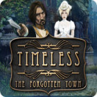 Timeless: The Forgotten Town spēle