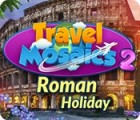 Travel Mosaics 2: Roman Holiday spēle