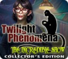 Twilight Phenomena: The Incredible Show Collector's Edition spēle