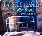 Twisted Lands: Insomniac Strategy Guide spēle