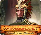 Wanderlust: What Lies Beneath spēle