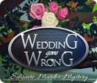 Wedding Gone Wrong: Solitaire Murder Mystery spēle Wedding Gone Wrong: Solitaire Murder Mystery spēle