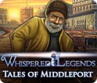 Whispered Legends: Tales of Middleport spēle Whispered Legends: Tales of Middleport spēle