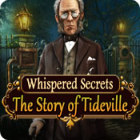 Whispered Secrets: The Story of Tideville spēle