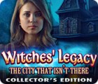 Witches' Legacy: The City That Isn't There Collector's Edition spēle
