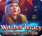 Witches' Legacy: The City That Isn't There spēle