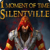 1 Moment of Time: Silentville spēle