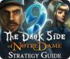 9: The Dark Side Of Notre Dame Strategy Guide spēle