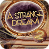 A Strange Dream spēle