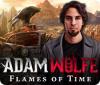 Adam Wolfe: Flames of Time spēle