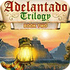 Adelantado Trilogy: Book Two spēle