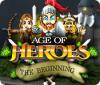 Age of Heroes: The Beginning spēle