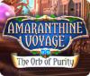 Amaranthine Voyage: The Orb of Purity spēle