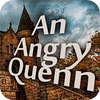 An Angry Queen spēle