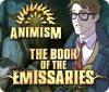 Animism: The Book of Emissaries spēle