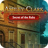 Ashley Clark: Secret of the Ruby spēle