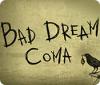 Bad Dream: Coma spēle