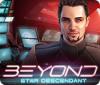 Beyond: Star Descendant spēle