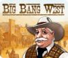 Big Bang West spēle