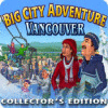Big City Adventure: Vancouver Collector's Edition spēle