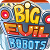 Big Evil Robots spēle