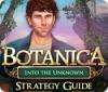 Botanica: Into the Unknown Strategy Guide spēle