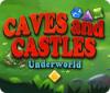 Caves And Castles: Underworld spēle