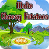 Make Cheesy Potatoes spēle