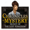 Chronicles of Mystery: Secret of the Lost Kingdom spēle