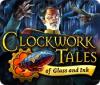 Clockwork Tales: Of Glass and Ink spēle