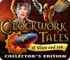 Clockwork Tales: Of Glass and Ink Collector's Edition spēle
