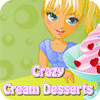 Crazy Cream Desserts spēle